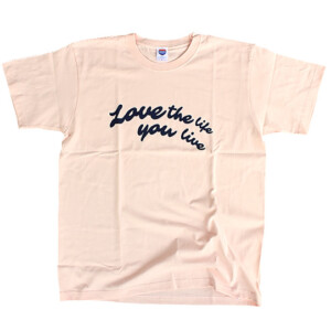 Love the life you live - Tee/BP